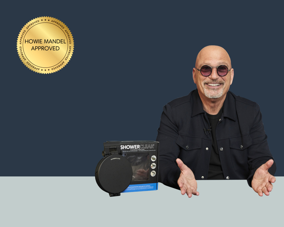 ShowerClear is Howie Mandel approved